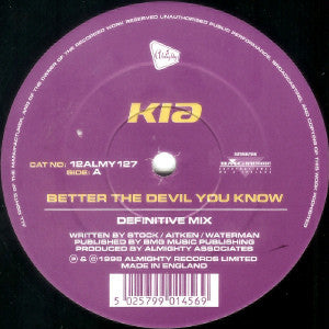 Kia (2) : Better The Devil You Know / What Do I Have To Do (12