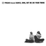 Load image into Gallery viewer, Freaks : Dance, Sing, Get Up, Do Your Thing (12&quot;)
