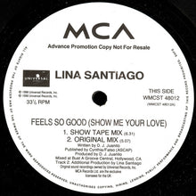 Load image into Gallery viewer, DJ Juanito Presents Lina Santiago : Feels So Good (Show Me Your Love) (12&quot;, Promo, Pro)
