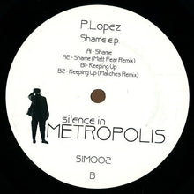 Load image into Gallery viewer, P.Lopez : Shame E.P. (12&quot;, EP, 180)
