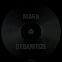 Load image into Gallery viewer, Mara : Desanitize (12&quot;)
