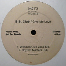 Load image into Gallery viewer, B.B. Club* : Give Me Love (12&quot;, Promo)
