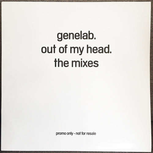 Genelab : Out Of My Head (The Mixes) (2x12