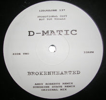 Load image into Gallery viewer, D-Matic : Brokenhearted (12&quot;, Promo)
