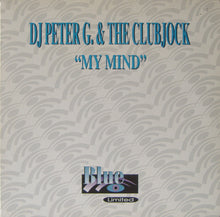 Load image into Gallery viewer, DJ Peter G. &amp; The Clubjock : My Mind (10&quot;)
