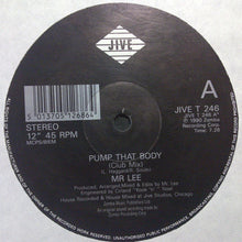 Load image into Gallery viewer, Mr. Lee : Pump That Body (12&quot;)
