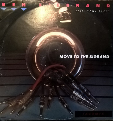 Ben Liebrand Feat. Tony Scott : Move To The Bigband (Jazzmix) (12