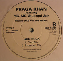 Load image into Gallery viewer, Praga Khan Featuring  MC. MC.* &amp;  Jacqui Jair : Gun Buck (12&quot;, Promo)
