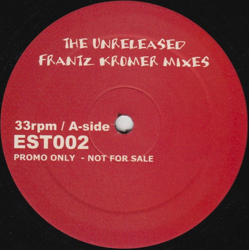 Frantz Kromer : The Unreleased Frantz Kromer Mixes (12