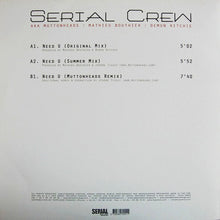 Load image into Gallery viewer, Serial Crew aka Muttonheads / Mathieu Bouthier / Demon Ritchie : Need  U (12&quot;)

