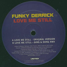 Load image into Gallery viewer, Funky Derrick : Love Me Still (12&quot;)

