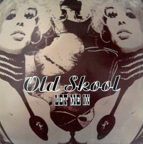 Old Skool : Let Me In (12