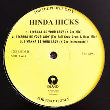 Load image into Gallery viewer, Hinda Hicks : I Wanna Be Your Lady (12&quot;, Promo)
