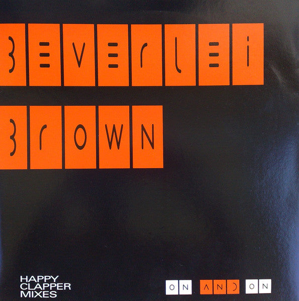 Beverlei Brown : On And On (Happy Clapper Mixes) (12