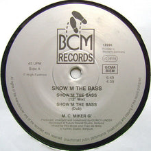 Load image into Gallery viewer, MC Miker G : Show&#39;m The Bass (12&quot;)
