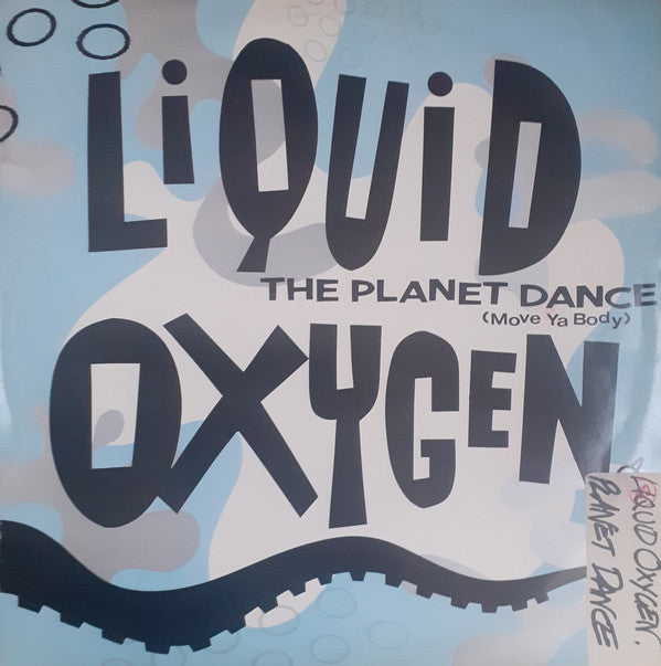Liquid Oxygen : The Planet Dance (Move Ya Body) (12