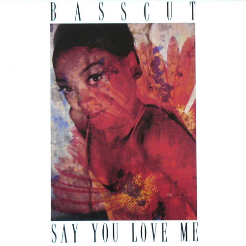 Basscut : Say You Love Me (12