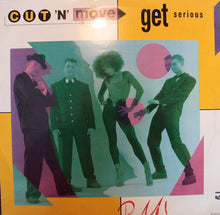 Load image into Gallery viewer, Cut &#39;N&#39; Move : Get Serious (12&quot;, Single)
