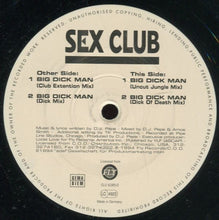 Load image into Gallery viewer, Sex Club : Big Dick Man (12&quot;)
