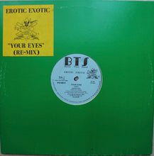 Load image into Gallery viewer, Erotic Exotic : Your Eyes (12&quot;)
