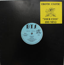 Load image into Gallery viewer, Erotic Exotic : Your Eyes (12&quot;)
