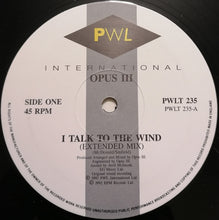 Load image into Gallery viewer, Opus III : I Talk To The Wind (12&quot;)

