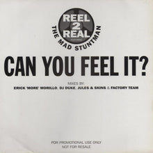 Load image into Gallery viewer, Reel 2 Real Featuring The Mad Stuntman : Can You Feel It (2x12&quot;, Promo)

