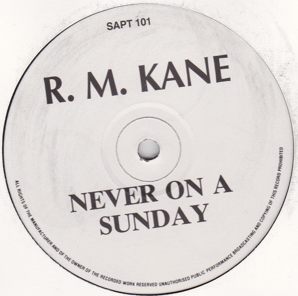 R.M. Kane : Never On A Sunday (12