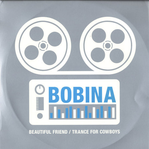 Bobina : Beautiful Friend / Trance For Cowboys (12