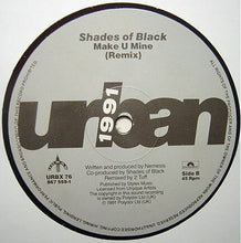 Load image into Gallery viewer, Shades Of Black : Make U Mine (12&quot;)

