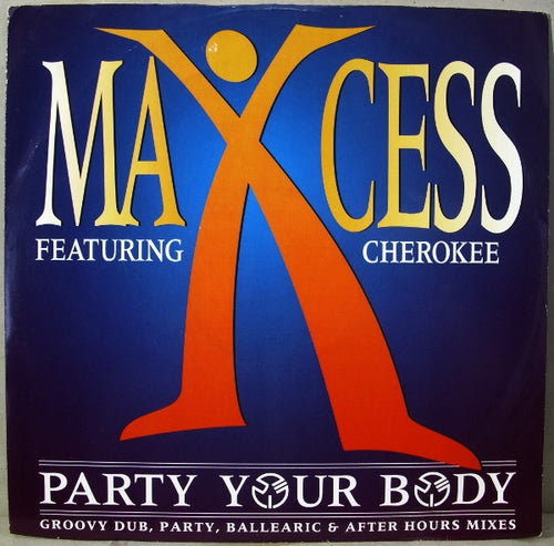 Maxcess Featuring Cherokee (2) : Party Your Body (12