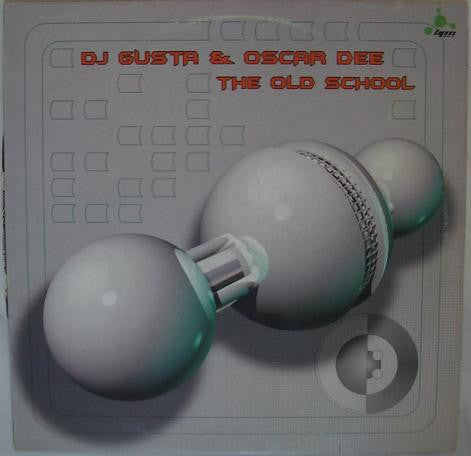 DJ Gusta & Oscar Dee : The Old School (12
