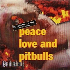 Peace, Love And Pitbulls : Hitch-Hike To Mars (Do The Monkey) (12