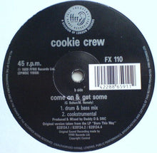 Load image into Gallery viewer, Cookie Crew* : Come On &amp; Get Some (12&quot;)
