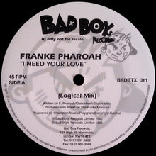 Load image into Gallery viewer, Frankë Pharoah : I Need Your Love (12&quot;, Promo)
