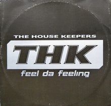 Load image into Gallery viewer, The House Keepers : Feel Da Feeling (12&quot;)
