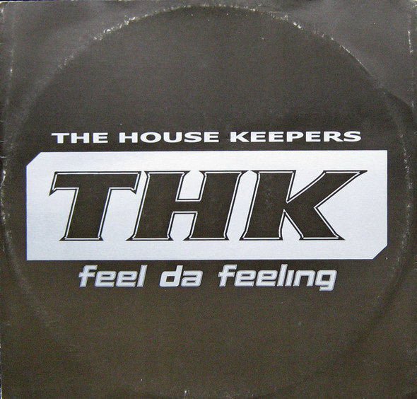 The House Keepers : Feel Da Feeling (12