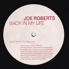 Load image into Gallery viewer, Joe Roberts : Back In My Life (12&quot;)
