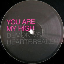 Load image into Gallery viewer, Demon vs. Heartbreaker : You Are My High (12&quot;)
