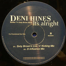 Load image into Gallery viewer, Deni Hines : It&#39;s Alright (Booker T &amp; Sixty Brown Mixes) (12&quot;, Promo)

