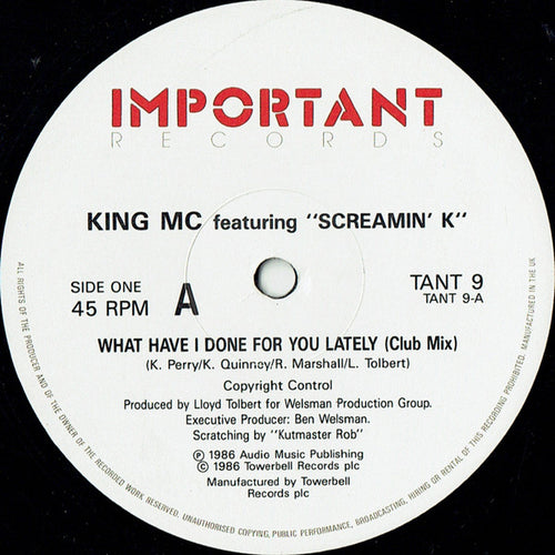 King MC Featuring Screamin' K : What Have I Done For You Lately (12