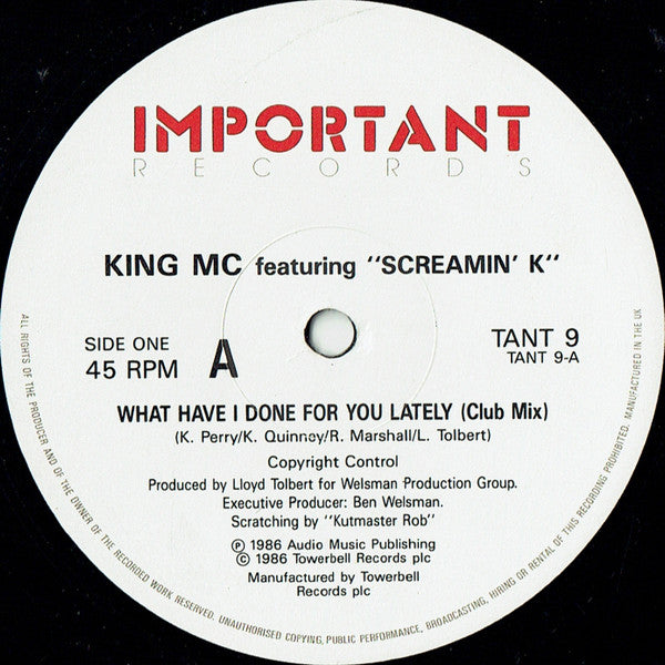 King MC Featuring Screamin' K : What Have I Done For You Lately (12