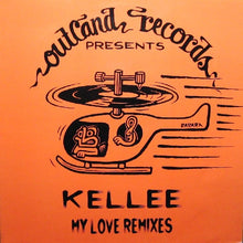 Load image into Gallery viewer, Kellee : My Love (Remixes) (12&quot;)
