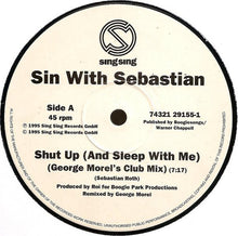 Load image into Gallery viewer, Sin With Sebastian : Shut Up (And Sleep With Me) (12&quot;)
