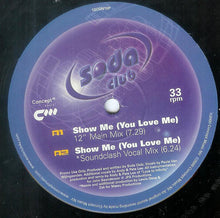 Load image into Gallery viewer, Soda Club : Show Me (You Love Me) (12&quot;, Promo)
