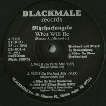 Load image into Gallery viewer, Mychaelangelo : What Will Be / Funky Beat (12&quot;, RE, RM)
