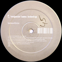 Load image into Gallery viewer, Benjamin Bates : Locked Up (12&quot;)
