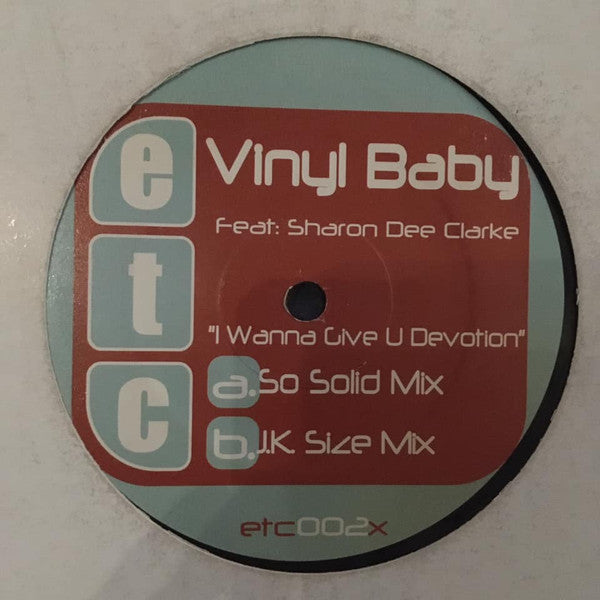 Vinyl Baby : I Wanna Give U Devotion (Remixes) (12
