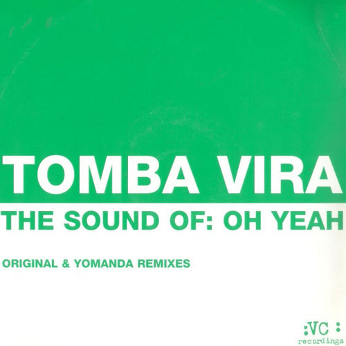 Tomba Vira : The Sound Of: Oh Yeah (12