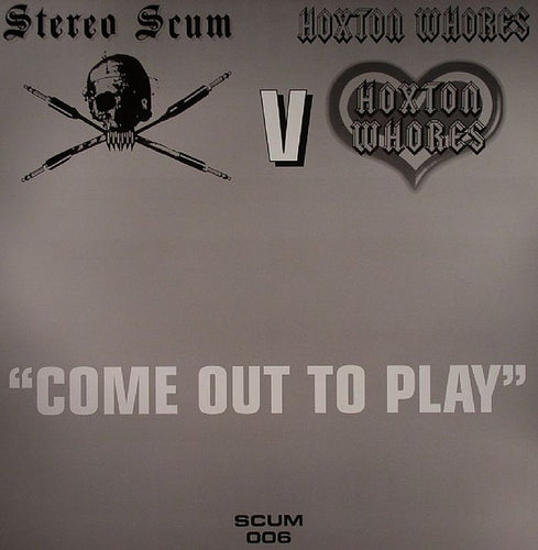 Stereo Scum V Hoxton Whores : Come Out To Play (12